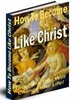 Thumbnail How to become Like Christ Thumbnail How to become Like Christ