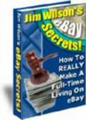 Product picture  Jim Wilsons eBay Secrets with Master Resale Rights