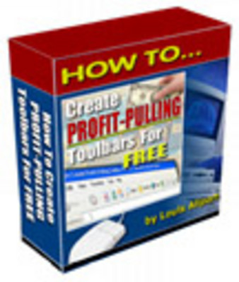 Product picture How to Create Profit Pulling Toolbars 